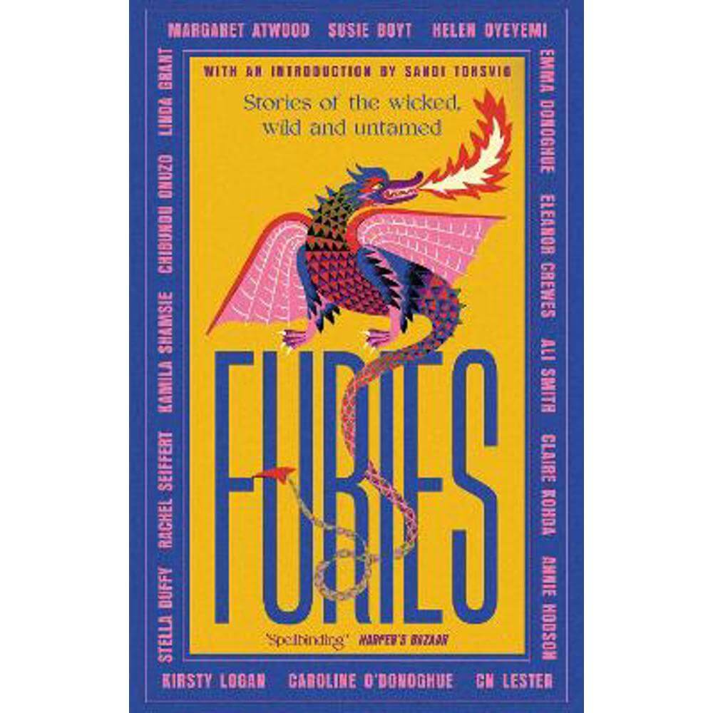 Furies: Stories of the wicked, wild and untamed - feminist tales from 16 bestselling, award-winning authors (Paperback) - Margaret Atwood